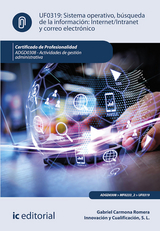 Sistema operativo, búsqueda de información: Internet/Intranet y correo electrónico. ADGD0308 - Gabriel Carmona Romera,  Innovación y Cualificación S. L.