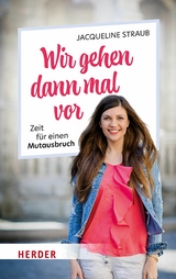 Wir gehen dann  mal vor -  Jacqueline Straub