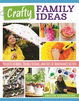Crafty Family Ideas - Kristin Gambaccini