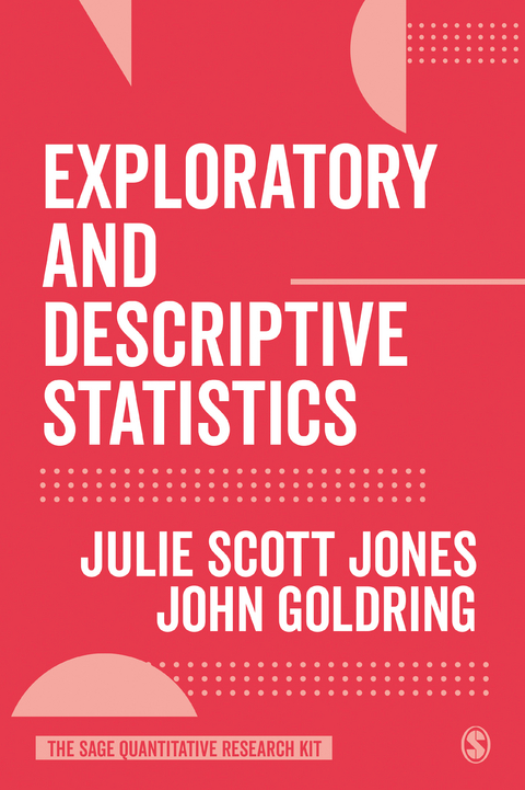 Exploratory and Descriptive Statistics - Julie Scott Jones,  Goldring