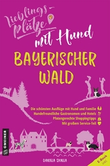 Lieblingspl&auml;tze mit Hund - Bayerischer Wald - Daniela Skalla