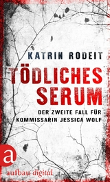 T&ouml;dliches Serum - Katrin Rodeit