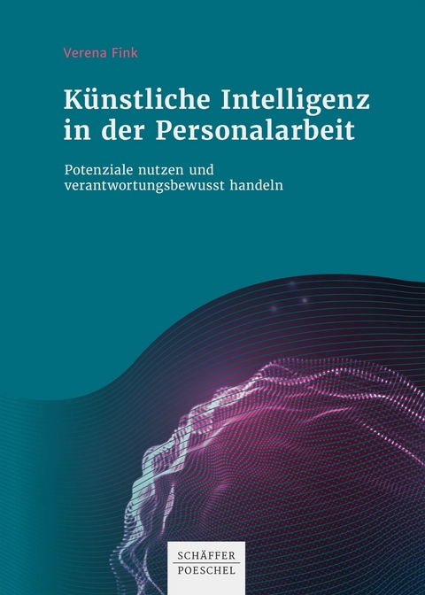 K&uuml;nstliche Intelligenz in der Personalarbeit - Verena Fink