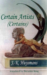 Certain Artists -  J.-K. Huysmans