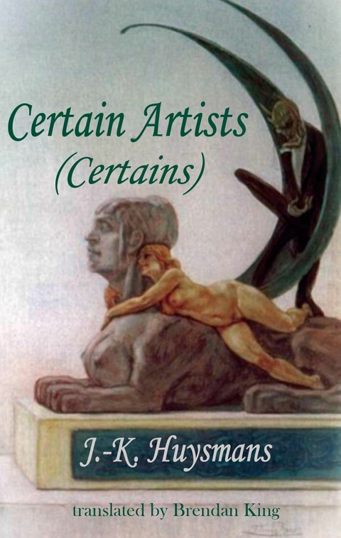 Certain Artists -  J.-K. Huysmans