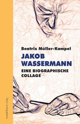Jakob Wassermann - Beatrix M&uuml;ller-Kampel