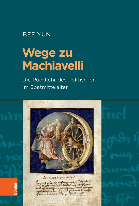 Wege zu Machiavelli -  Bee Yun