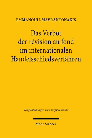 Das Verbot der révision au fond im internationalen Handelsschiedsverfahren