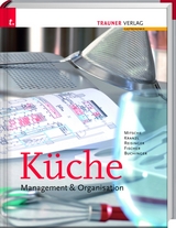 K&uuml;che: Management & Organisation - Eduard Mitsche, Dieter Kranzl, Johann Reisinger, Peter Fischer, Manfred Buchinger