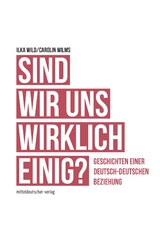 Sind wir uns wirklich einig? - Ilka Wild, Carolin Wilms