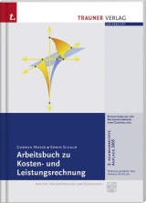 Arbeitsbuch zu Kosten- und Leistungsrechnung - Moser, Gudrun; Schaur, Erwin