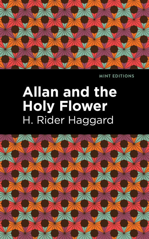 Allan and the Holy Flower - H. Rider Haggard