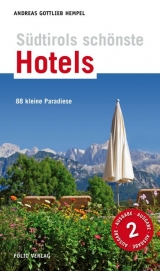 S&uuml;dtirols sch&ouml;nste Hotels - Andreas G Hempel