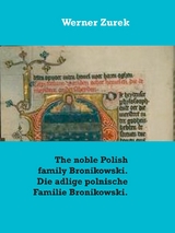 The noble Polish family Bronikowski. Die adlige polnische Familie Bronikowski. - Werner Zurek