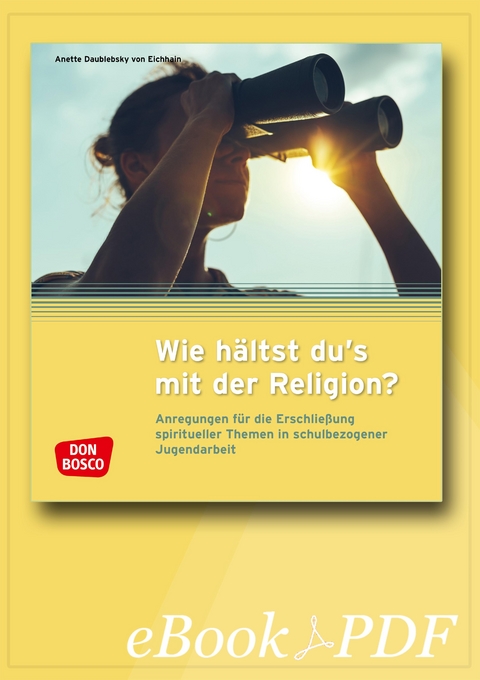 Wie h&auml;ltst du's mit der Religion? - eBook - Anette Daublebsky von Eichhain