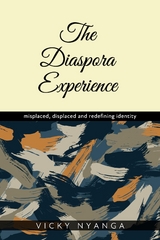 The Diaspora Experience - Vicky Nyanga