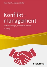 Konfliktmanagement - Heinz Jiranek, Andreas Edm&uuml;ller
