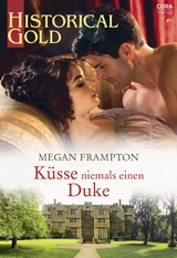 K&uuml;sse niemals einen Duke - Megan Frampton
