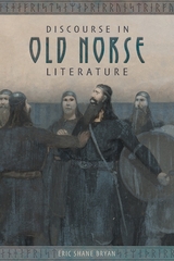 Discourse in Old Norse Literature - Eric Shane Bryan