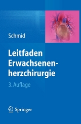 Leitfaden Erwachsenenherzchirurgie -  Christof Schmid