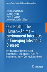 One Health: The Human-Animal-Environment Interfaces in Emerging Infectious Diseases - 