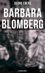 Barbara Blomberg (Historical Novel) - Georg Ebers