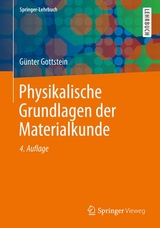 Materialwissenschaft und Werkstofftechnik - Günter Gottstein