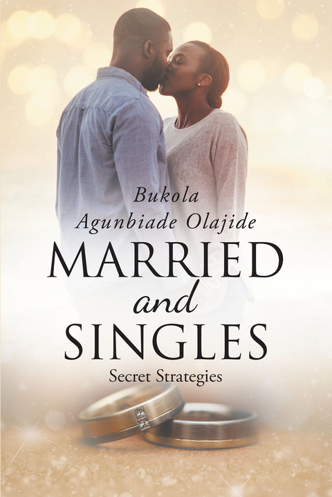 Married and Singles - Bukola Agunbiade Olajide