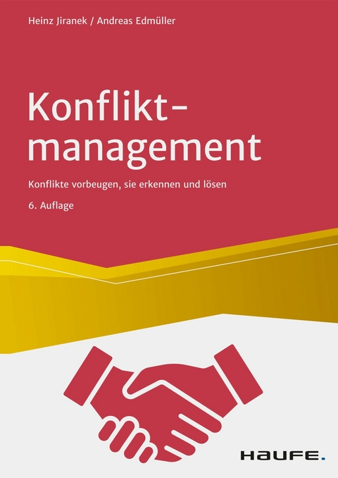 Konfliktmanagement - Heinz Jiranek, Andreas Edm&uuml;ller