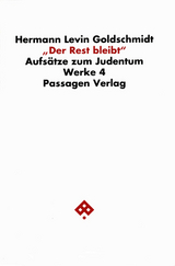 Werkausgabe in neun B&auml;nden / Der Rest bleibt - Hermann Goldschmidt, Hermann L Goldschmidt