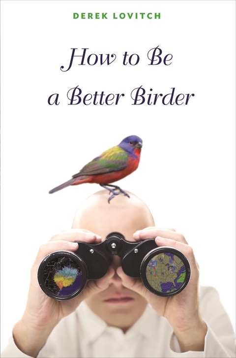 How to Be a Better Birder - Derek Lovitch