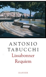 Lissabonner Requiem - Antonio Tabucchi