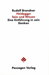 Heidegger. Sein und Wissen - Rudolf Brandner