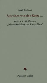 Schreiben wie eine Katze... - Sarah Kofman
