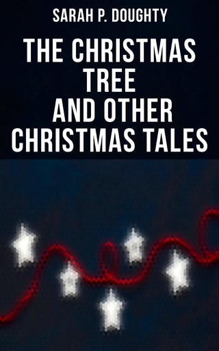 The Christmas Tree  and Other Christmas Tales