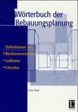 Wörterbuch der Bebauungsplanung (f. Österreich) - Heigl, Franz
