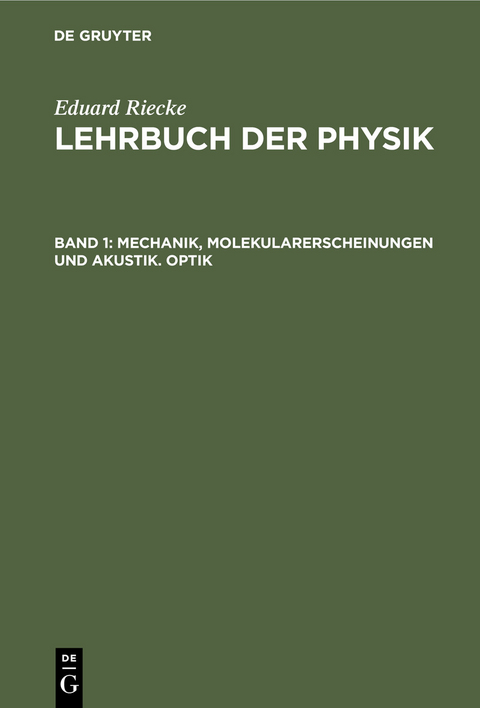 Mechanik, Molekularerscheinungen und Akustik. Optik - Eduard Riecke