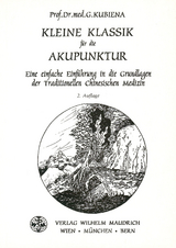 Kleine Klassik f&uuml;r die Akupunktur - Gertrude Kubiena