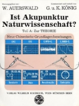 Ist Akupunktur Naturwissenschaft? - Wilhelm Auerswald, Georg K&ouml;nig, Kurt K&ouml;nig