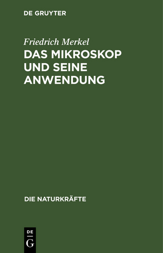Das Mikroskop und seine Anwendung