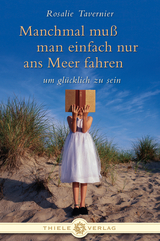 Manchmal muss man einfach nur ans Meer fahren - Rosalie Tavernier