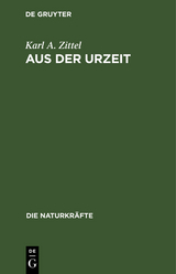 Aus der Urzeit - Karl A. Zittel