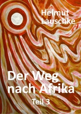 Der Weg nach Afrika - Helmut Lauschke