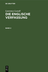 Lawrence Lowell: Die englische Verfassung. Band 2 - Lawrence Lowell