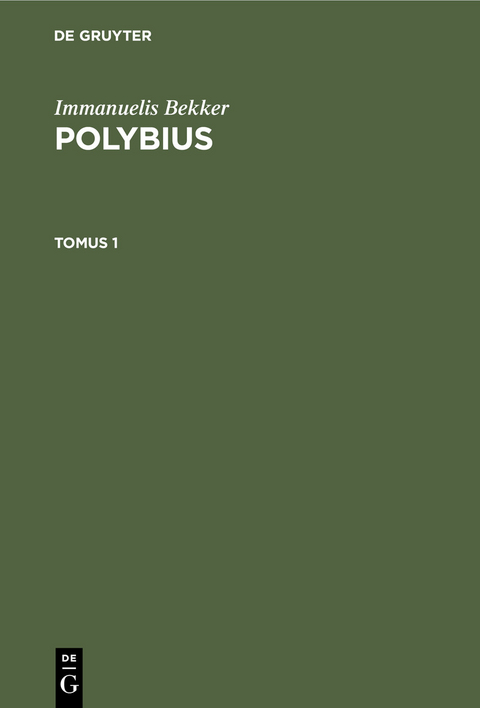 Immanuelis Bekker: Polybius. Tomus 1 - Immanuelis Bekker