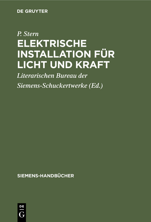 Elektrische Installation f&uuml;r Licht und Kraft - P. Stern