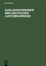 Auslandsverkehr der deutschen Justizbeh&ouml;rden - 