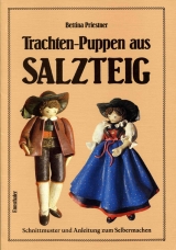 Trachtenpuppen aus Salzteig - Bettina Priestner