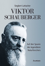 Viktor Schauberger - Siegbert Lattacher
