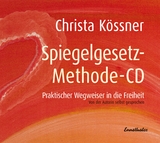 Die Spiegelgesetz-Methode-CD - Christa K&ouml;ssner